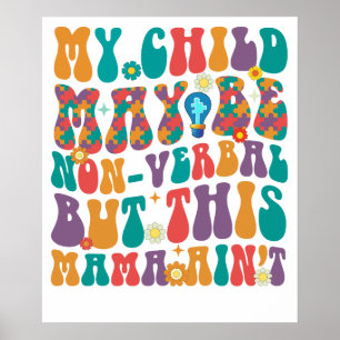 mein Kind mag nicht verbal sein, aber diese Mama n Poster