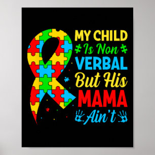 Mein Kind mag nonverbal sein, aber seine Mama ist Poster