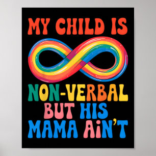 Mein Kind mag unverblümt sein, aber seine Mutter i Poster