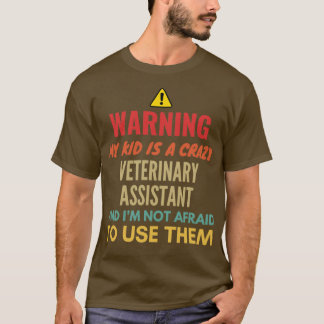 Mein Kind zu warnen ist ein verrückter Tierarzt un T-Shirt