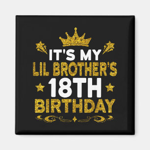 Mein kleiner Bruder wird 18 Geburtstag Glücklicher Magnet