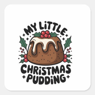 Mein kleiner Weihnachtspudding Weihnachten Schwang Quadratischer Aufkleber