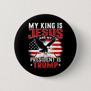 Mein König ist Jesus und mein Präsident ist Trump  Button
