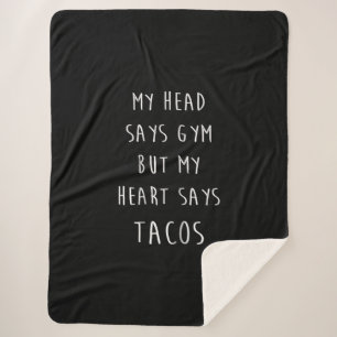 Mein Kopf sagt "Gym", aber mein Herz sagt "Tacos" Sherpadecke
