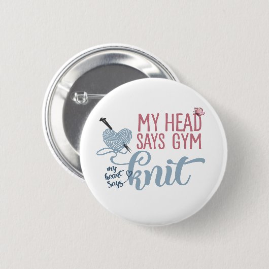 Mein Kopf sagt, "Gym My Heart" sagt Strick - Spaß Button (Vorne & Hinten)