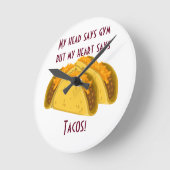 Mein Kopf sagt Gymnastik, aber mein Herz sagt Taco Runde Wanduhr (Winkel)