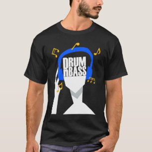 Mein Kopfhörer spielt nur Drum and Bass oder DRUMn T-Shirt