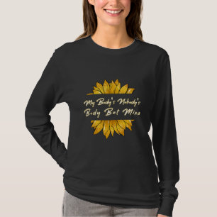 Mein Körper gehört niemandem außer mir T-Shirt