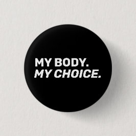 Mein Körper hat meine Abtreibungsrechte Schwarz-we Button