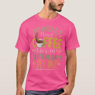 Mein Körper ist ein Filterkaffee, der in Sarcasm g T-Shirt