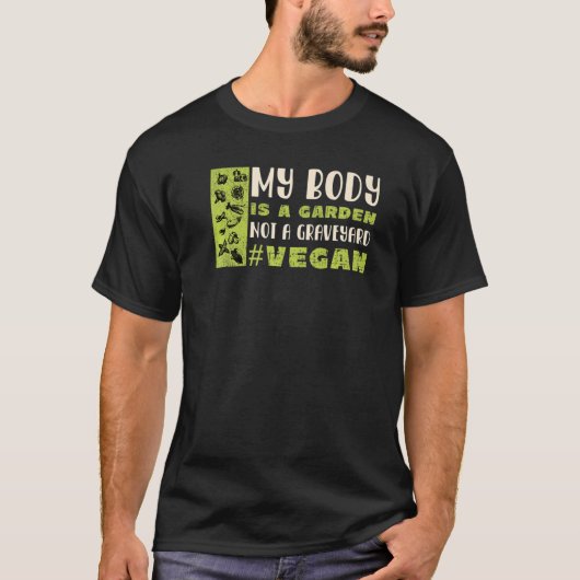 Mein Körper ist ein Garten und kein Friedhof Vegan T-Shirt (Vorderseite)