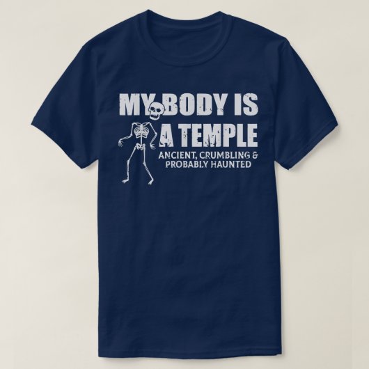 Mein Körper ist ein Tempel alt, zerknallt und prob T-Shirt (Design vorne)
