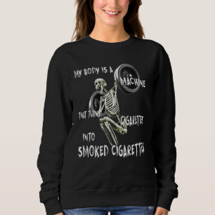 Mein Körper ist eine Maschine, die Zigaretten in s Sweatshirt