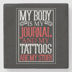 Mein Körper ist mein Journal Tattoo Artist Lover Steinuntersetzer