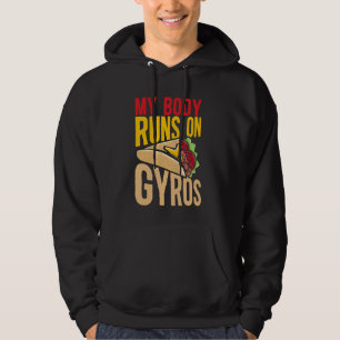 Mein Körper läuft auf Gyros Mediterrane Küche Gyro Hoodie