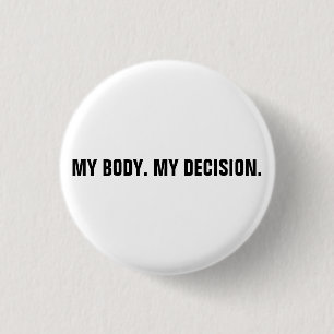 Mein Körper meine Entscheidung Weiße schwarze Abtr Button
