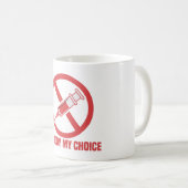 Mein Körper meine Wahl Anti-Impfstoff-Nadel Kaffeetasse (VorderseiteRechts)