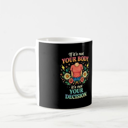Mein Körper, meine Wahl Kaffeetasse (Links)