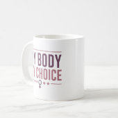 Mein Körper meine Wahl Kaffeetasse (Vorderseite Links)