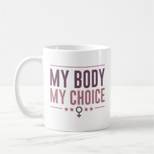 Mein Körper meine Wahl Kaffeetasse