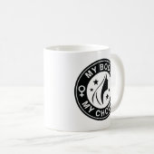 Mein Körper meine Wahl Kaffeetasse (VorderseiteRechts)