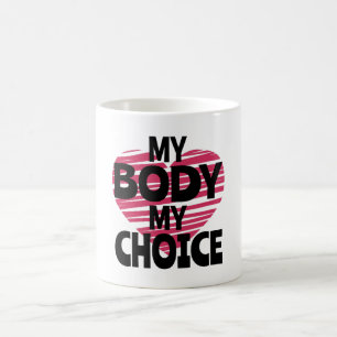Mein Körper meine Wahl Kaffeetasse