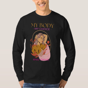 Mein Körper, meine Wahl, Pro-Wahl für eine mächtig T-Shirt