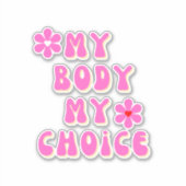 Mein Körper meine Wahl Retro Typografie Auto Decal Aufkleber (Vorderseite)