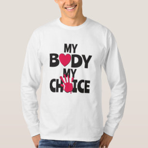 Mein Körper meine Wahl T-Shirt