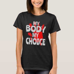 Mein Körper meine Wahl T-Shirt