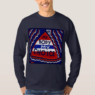 Mein Körper, meine Wahl T-Shirt