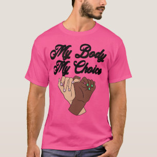 Mein Körper Meine Wahl Uterus Pro Abtreibung Pro W T-Shirt