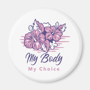 Mein Körper meine Wahl Violett Blumenbilder Magnet