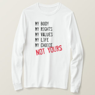 Mein Körper, nicht deiner T-Shirt