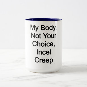 Mein Körper, nicht Ihre Wahl, Päckchen Zweifarbige Tasse