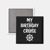 Mein Kreuzfahrtschiff zum Geburtstag Magnet (Vorderseite/Rückseite)