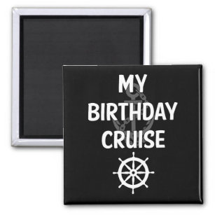 Mein Kreuzfahrtschiff zum Geburtstag Magnet