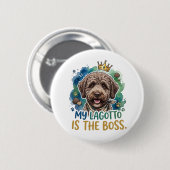 Mein Lagotto ist der Boss Lustiger Hunde-Button-Pi Button (Vorne & Hinten)