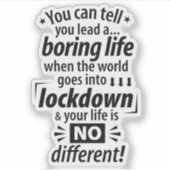 Mein langweiliges Lockdown Life - Funny Pandemic-S Aufkleber (Vorderseite)