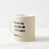 Mein Leben basiert auf einer wahrhaft historischen Kaffeetasse (Vorderseite Links)