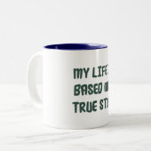 Mein Leben beruht auf einer wahren Geschichte - Ta Zweifarbige Tasse (Vorderseite Links)