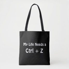 Mein Leben braucht ein Ctrl + Z Tasche