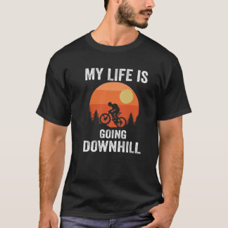 Mein Leben geht abwärts Mountainbike-Fahrrad T-Shirt