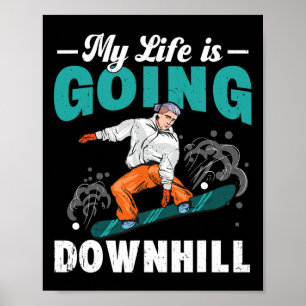 Mein Leben geht abwärts Snowboarder Snowboarden Poster