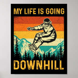 Mein Leben geht bergab - Snowboarder Snowboardi Poster