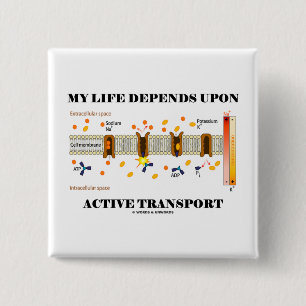 Mein Leben hängt nach aktivem Transport ab (Spaß Button