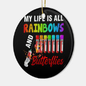 Mein Leben ist alles Regenbogen und Schmetterlinge Keramik Ornament (Links)