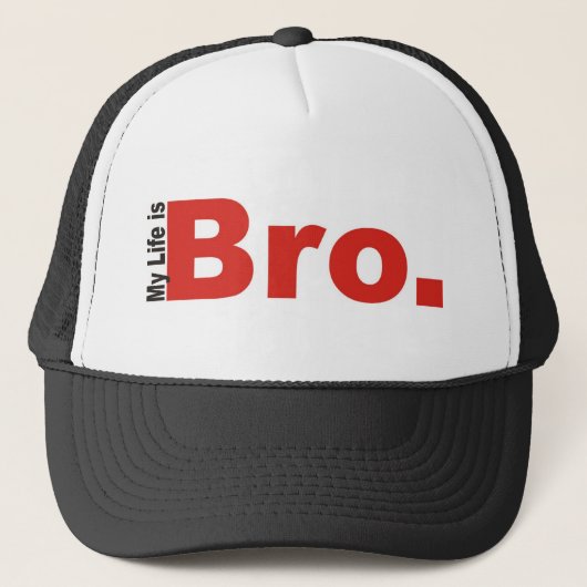 Mein Leben ist Bro. Truckerkappe (Vorderseite)