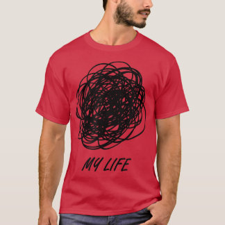 Mein Leben ist Chaos Funny Motivation Chaotic Life T-Shirt