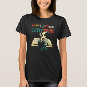 Mein Leben ist ein offenes Buch mit Kaffeestöcken T-Shirt